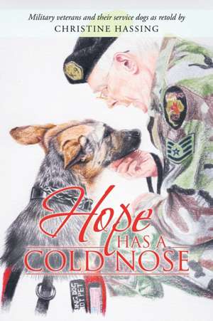 Hope Has a Cold Nose de Christine Hassing