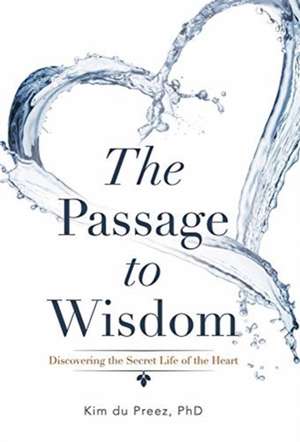 The Passage to Wisdom de Kim Du Preez