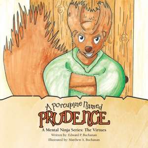 A Porcupine Named Prudence de Edward P. Buchanan