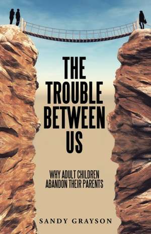 The Trouble Between Us de Sandy Grayson