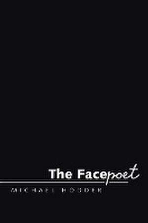 The Facepoet de Michael Hodder