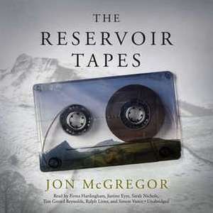 The Reservoir Tapes de Jon McGregor