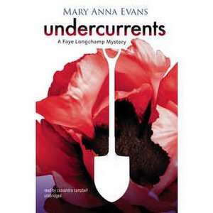 Undercurrents: A Faye Longchamp Mystery de Poisoned Pen Press