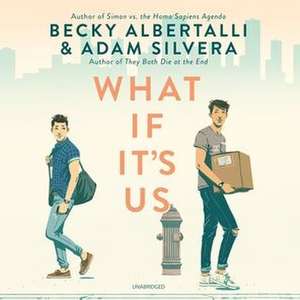 What If It's Us de Becky Albertalli