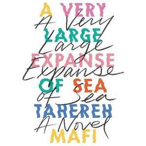 A Very Large Expanse of Sea de Tahereh Mafi