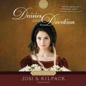 Daisies and Devotion de Josi S. Kilpack