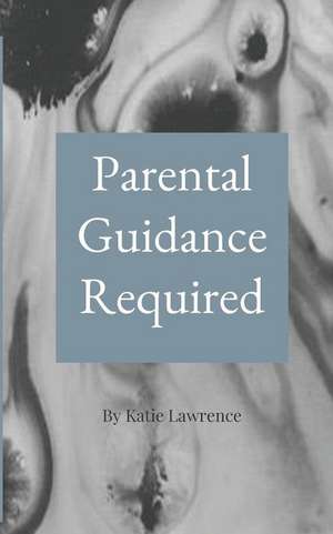 Parental Guidance Required de Miranda Adams