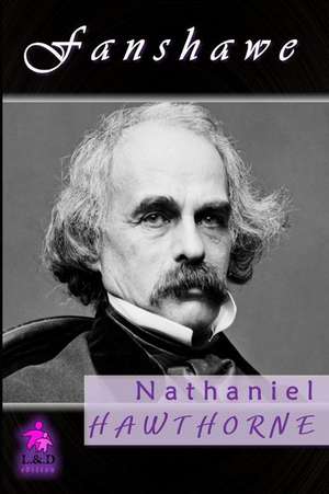 Fanshawe de Nathaniel Hawthorne
