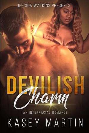Devilish Charm de Kasey Martin