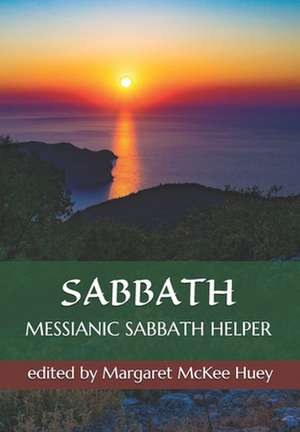 Messianic Sabbath Helper de Margaret McKee Huey