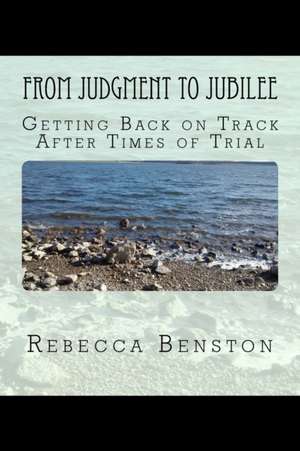 From Judgment to Jubilee de Rebecca Benston