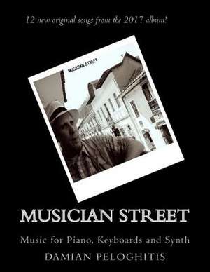 Musician Street for Piano, Keyboards and Synth de Peloghitis, Damian