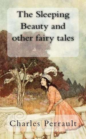 The Sleeping Beauty and Other Fairy Tales de Charles Perrault