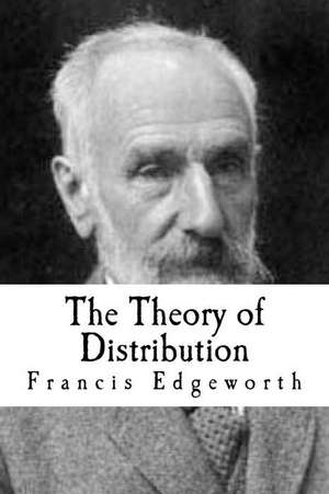 The Theory of Distribution de Edgeworth, Francis y.