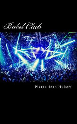 Babel Club de Hubert, Pierre-Jean