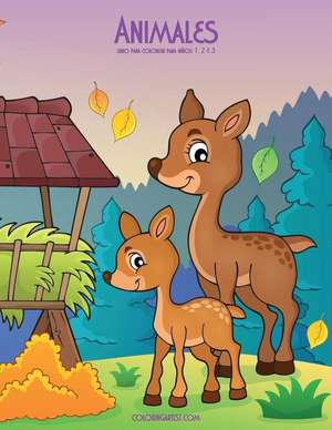 Animales Libro Para Colorear Para Ninos 1, 2 & 3 de Nick Snels