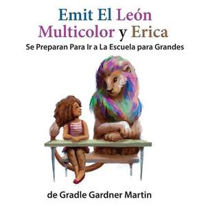 Emit El Leon Multicolor y Erica Se Preparan Para IR a la Escuela Para Grandes de Gradle Gardner Martin