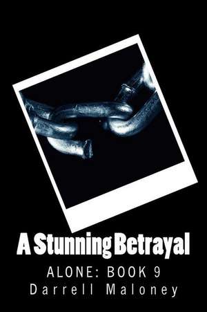 A Stunning Betrayal de Darrell Maloney