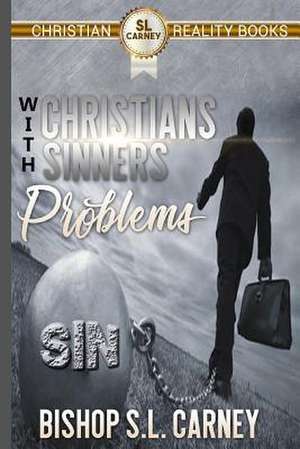 Christians with Sinners Problems de Carney, Stanley