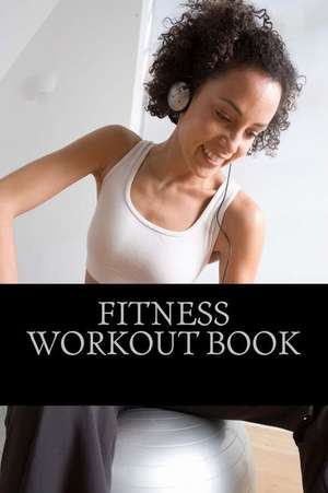 Fitness Workout Book de Bullock, Phil