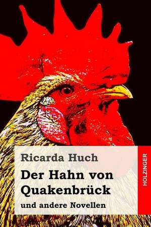 Der Hahn Von Quakenbruck de Ricarda Huch