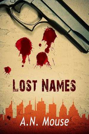 Lost Names de Mouse, A. N.