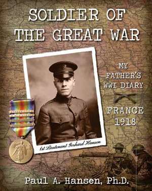 Soldier of the Great War de Hansen, Ph. D. Paul a.