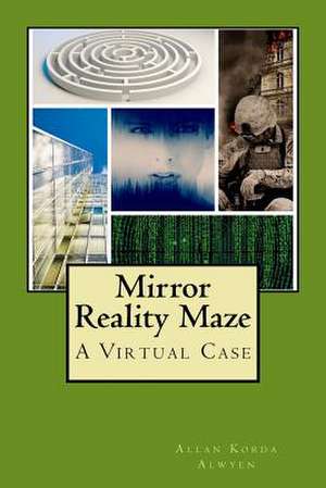 Mirror Reality Maze de Alwyen, Allan Korda