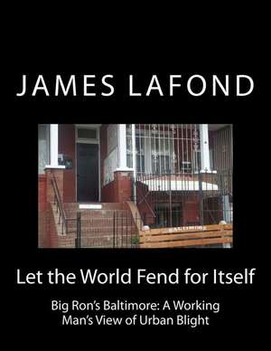 Let the World Fend for Itself de James LaFond