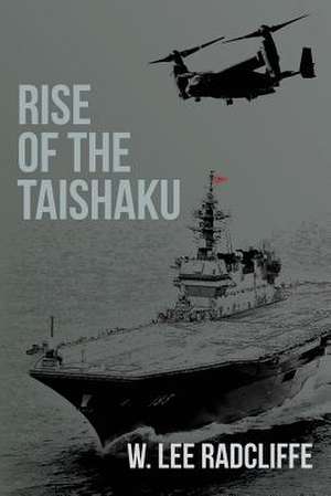 Rise of the Taishaku de W. Lee Radcliffe