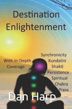 Destination Enlightenment with In-Depth Coverage de Dan Harp