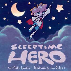 Sleeptime Hero de Matt Lynch