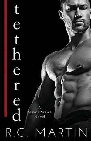 Tethered de R. C. Martin