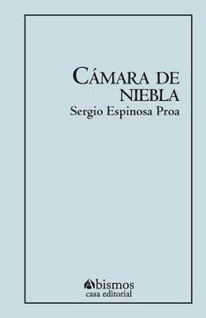 Camara de Niebla de Sergio Espinosa Proa