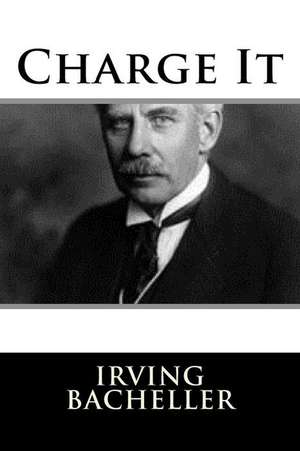 Charge It de Irving Bacheller