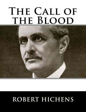 The Call of the Blood de Robert Hichens