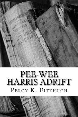 Pee-Wee Harris Adrift de Percy K. Fitzhugh