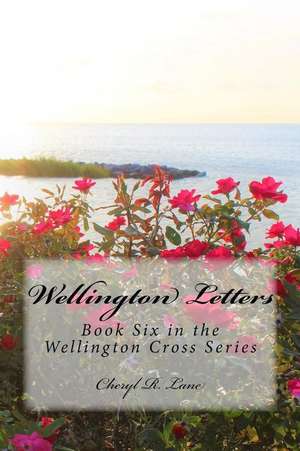 Wellington Letters de Cheryl R. Lane