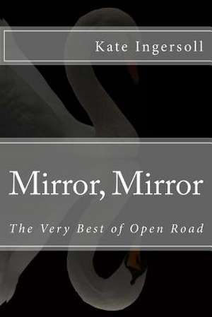 Mirror, Mirror de Ingersoll, Kate