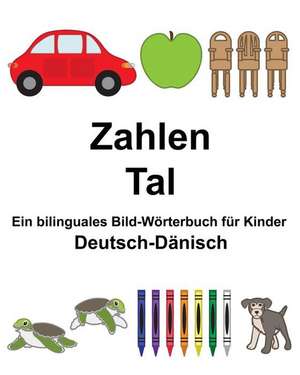 Deutsch-Danisch Zahlen/Tal Ein Bilinguales Bild-Worterbuch Fur Kinder de Richard Carlson Jr