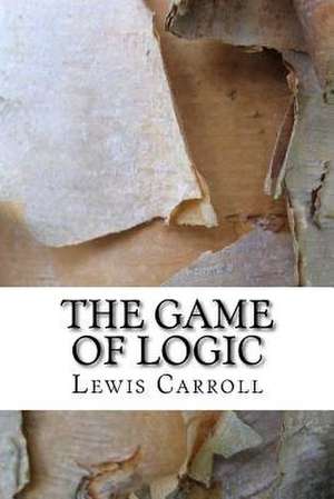 The Game of Logic de Lewis Carroll