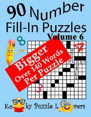 Number Fill-In Puzzles, Volume 6, 90 Puzzles de Kooky Puzzle Lovers