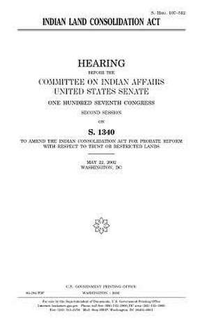 Indian Land Consolidation ACT de United States Congress