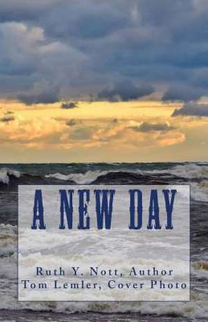 A New Day de Ruth Y. Nott