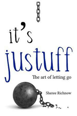 It's Justuff de Richnow, Sheree R.