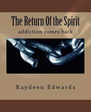 The Return of the Spirit de Edwards Sr, Mr Raydeen