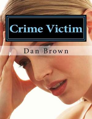 Crime Victim de Brown, Mr Dan