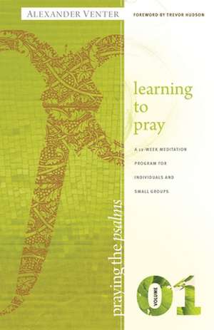 Praying the Psalms Volume One de Venter, Alexander F.