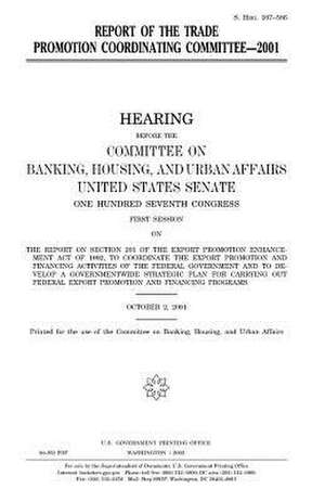 Report of the Trade Promotion Coordinating Committee, 2001 de United States Congress