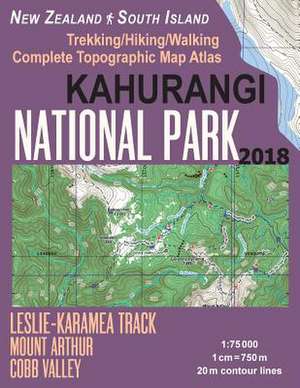 Kahurangi National Park Trekking/Hiking/Walking Complete Topographic Map Atlas Leslie-Karamea Track Mount Arthur New Zealand South Island 1 de Mazitto, Sergio